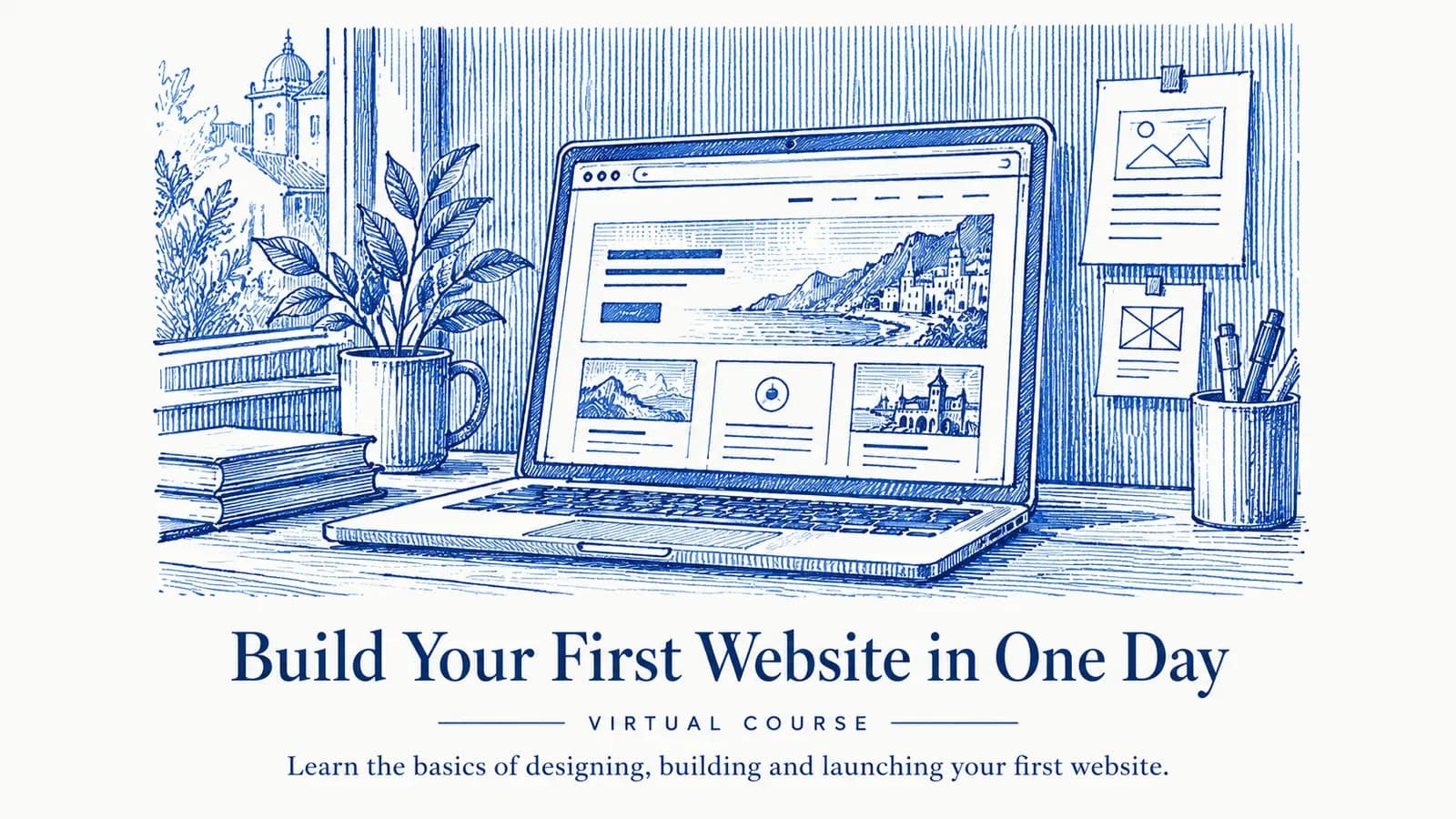 Build Your First Website in One Day virtual course cover in blue pen-and-ink style featuring a laptop displaying a website layout.